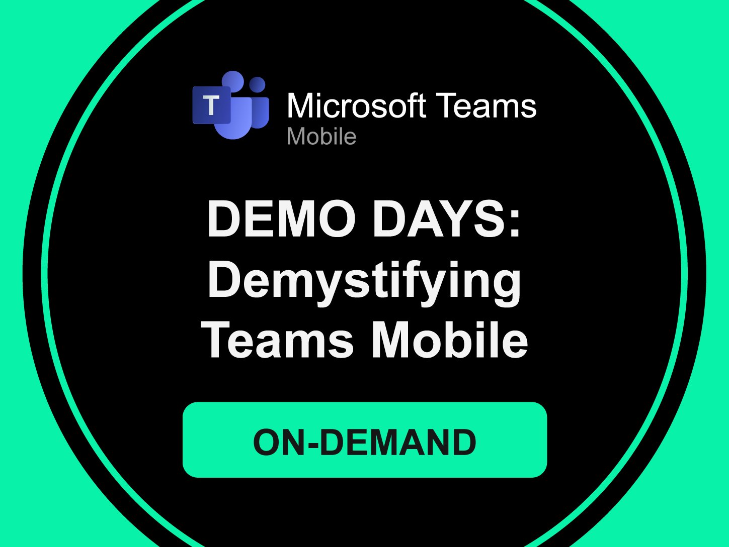 Demo-Days-Demystifying-Teams-Mobile