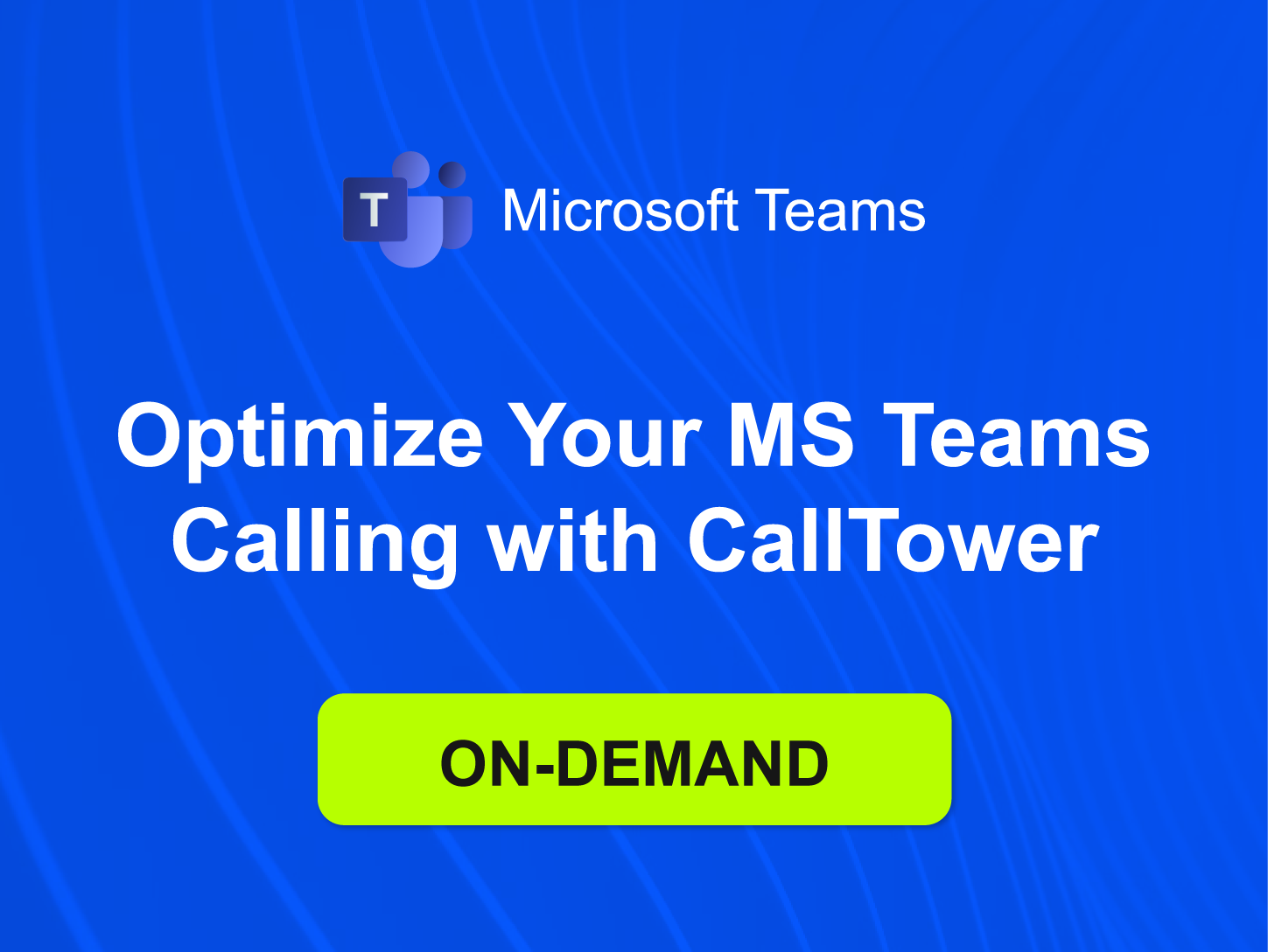 Optimize-MS-Teams-Calling-with-CallTower